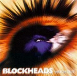 Blockheads - Watch Out