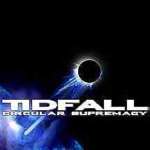 Tidfall - Circular Supremacy