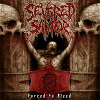 Severed Savior - Forced To Bleed