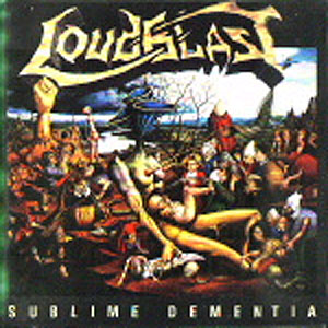 Loudblast - Sublime Dementia