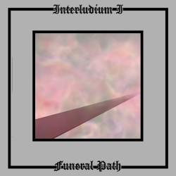 Until Death Overtakes Me - Interludium I: Funeral Path
