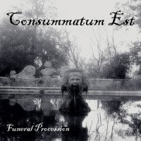 Consummatum Est - Funeral Procession