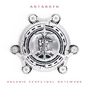 Astaroth - Organic Perpetual Hatework