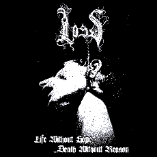Loss (US) - Life Without Hope...Death Without Reason