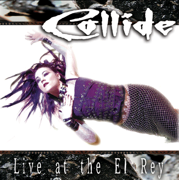 Collide - Live at El Rey