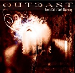 Outcast - First Call/Last Warning