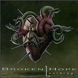 Broken Hope - Loathing